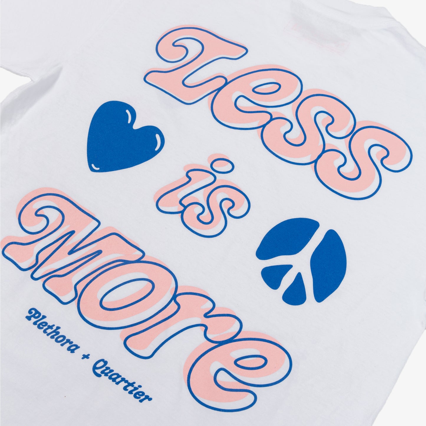 PLETHORA X Quartier Is Home - "Less is More" Tee